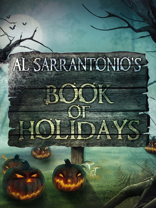 Title details for Al Sarrantonio's Book of Holidays by Al Sarrantonio - Available